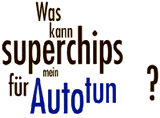 Was kann Superchips für mein Auto tun?